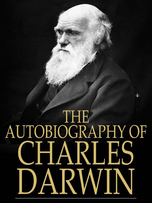 Title details for The Autobiography of Charles Darwin by Charles Darwin - Available